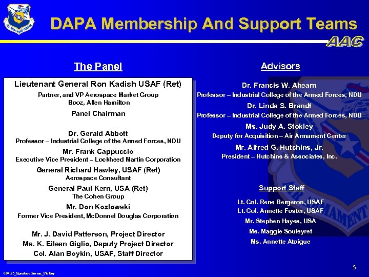 DAPA Membership And Support Teams The Panel Advisors Lieutenant General Ron Kadish USAF (Ret)