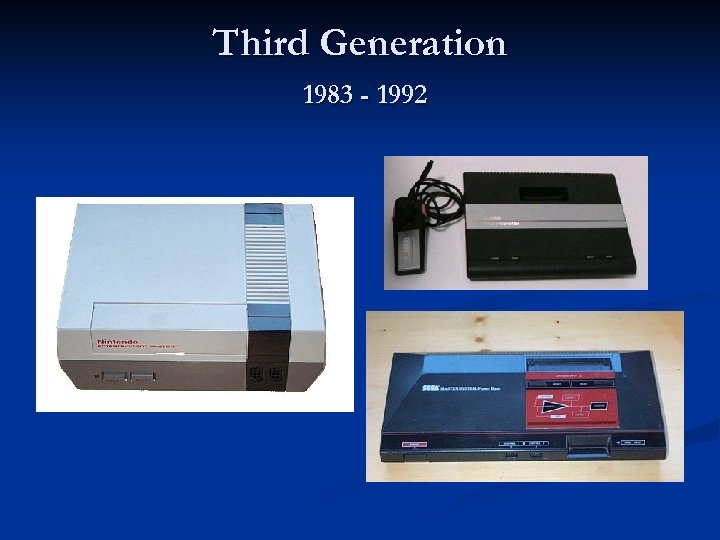 Third Generation 1983 - 1992 