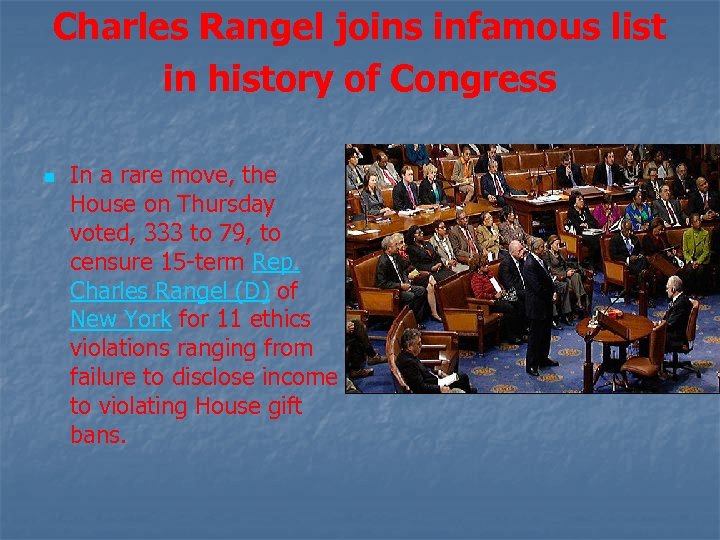 Charles Rangel joins infamous list in history of Congress n In a rare move,