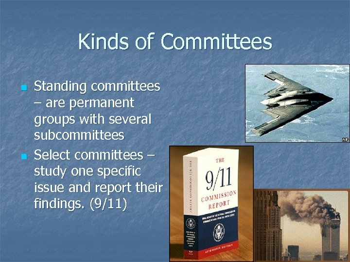 Kinds of Committees n n Standing committees – are permanent groups with several subcommittees