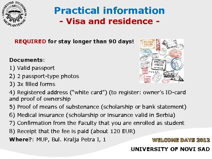 Practical information - Visa and residence - REQUIRED for stay longer than 90 days!