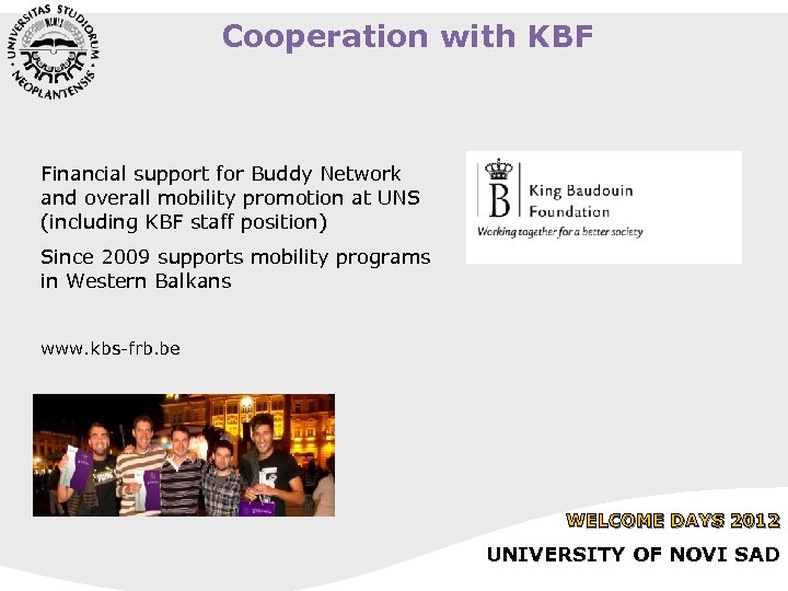 Cooperation with KBF Financial support for Buddy Network and overall mobility promotion at UNS