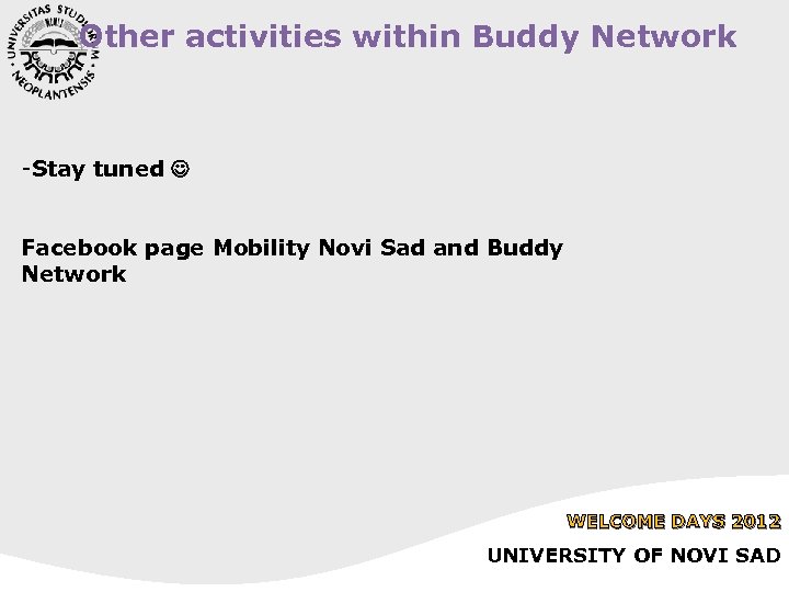 Other activities within Buddy Network -Stay tuned Facebook page Mobility Novi Sad and Buddy