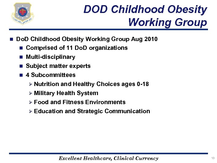 DOD Childhood Obesity Working Group n Do. D Childhood Obesity Working Group Aug 2010