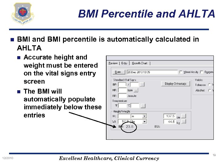 BMI Percentile and AHLTA n BMI and BMI percentile is automatically calculated in AHLTA