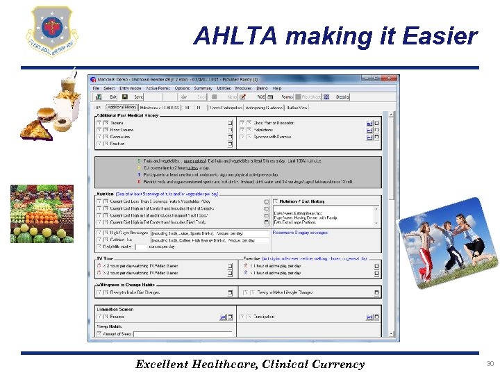 AHLTA making it Easier Excellent Healthcare, Clinical Currency 30 