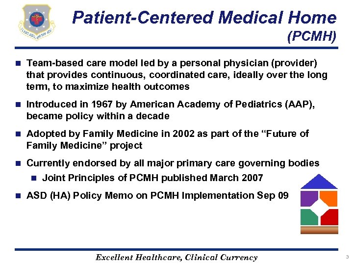 Patient-Centered Medical Home (PCMH) n Team-based care model led by a personal physician (provider)