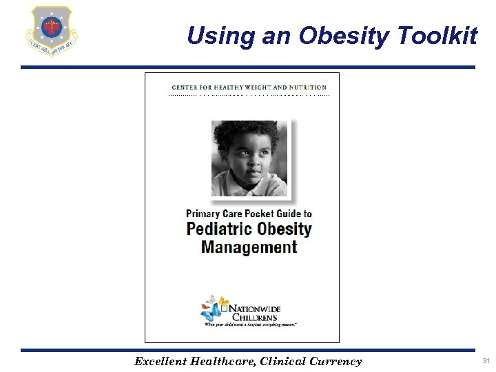 Using an Obesity Toolkit Excellent Healthcare, Clinical Currency 31 