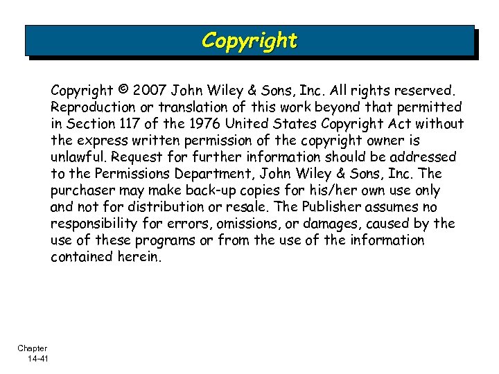 Copyright © 2007 John Wiley & Sons, Inc. All rights reserved. Reproduction or translation