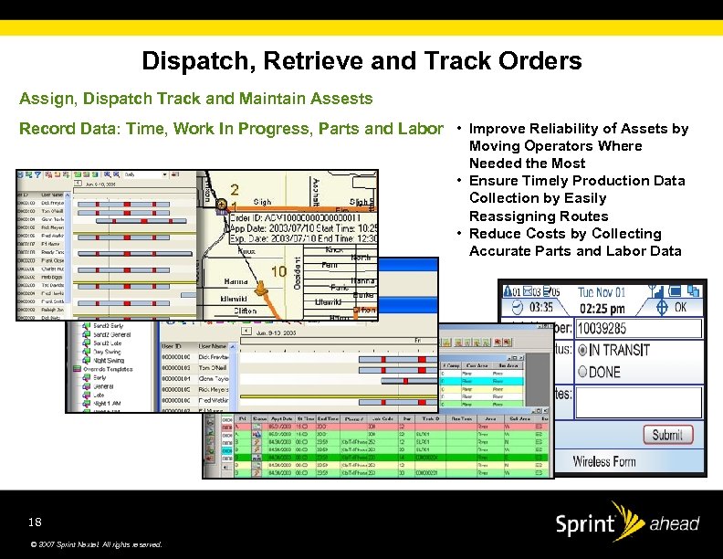 Dispatch, Retrieve and Track Orders Assign, Dispatch Track and Maintain Assests Record Data: Time,