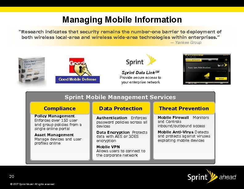 Managing Mobile Information “Research indicates that security remains the number-one barrier to deployment of