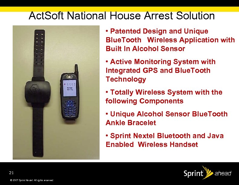 Act. Soft National House Arrest Solution • Patented Design and Unique Blue. Tooth Wireless