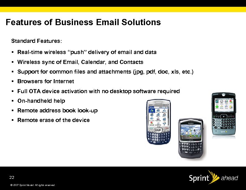 Features of Business Email Solutions Standard Features: § Real-time wireless “push” delivery of email