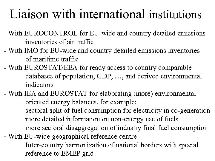 Liaison with international institutions - With EUROCONTROL for EU-wide and country detailed emissions inventories