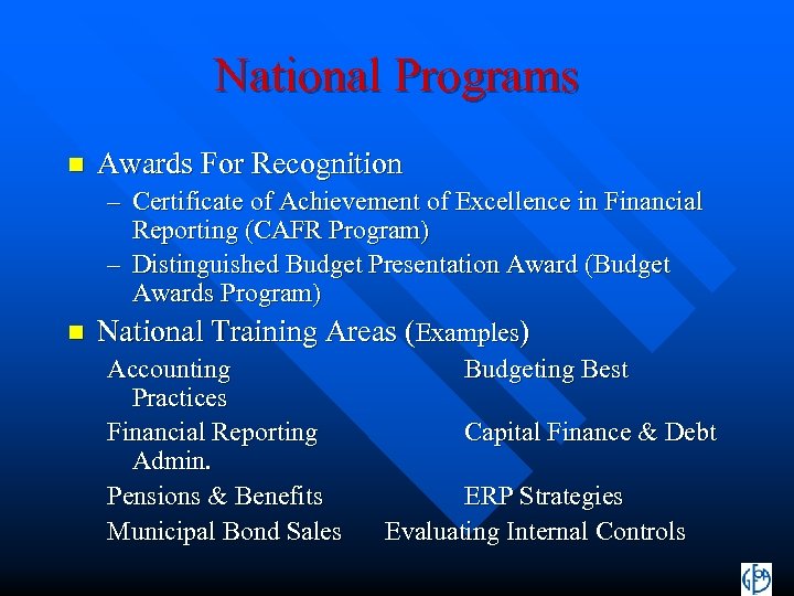 National Programs n Awards For Recognition – Certificate of Achievement of Excellence in Financial