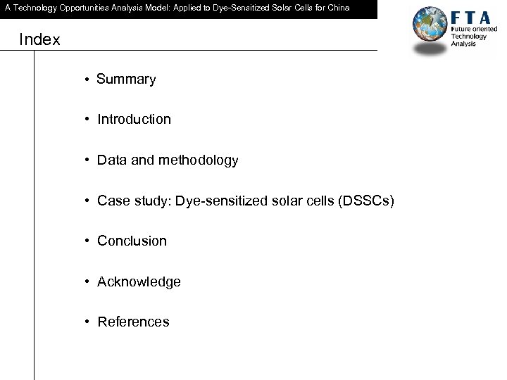 A Technology Opportunities Analysis Model: Applied to Dye-Sensitized Solar Cells for China Index •