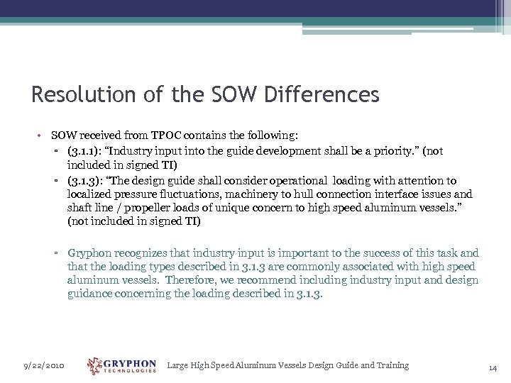 Resolution of the SOW Differences • SOW received from TPOC contains the following: ▫