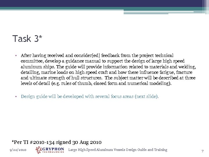 Task 3* • After having received and consider[ed] feedback from the project technical committee,