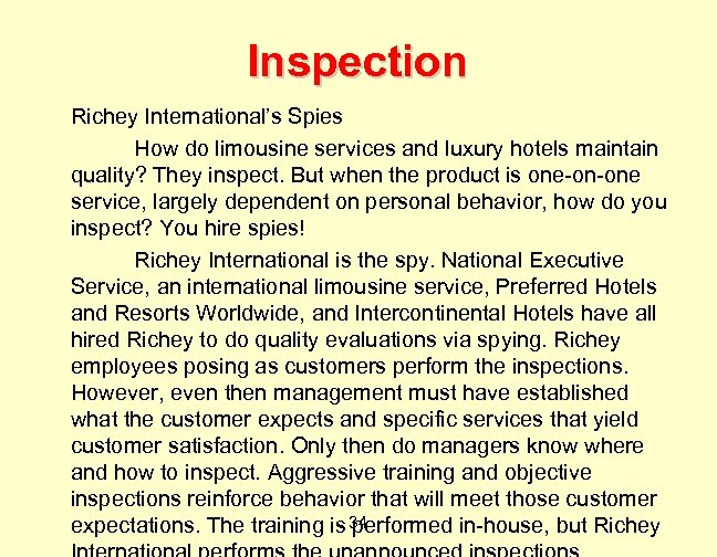 Inspection Richey International’s Spies How do limousine services and luxury hotels maintain quality? They
