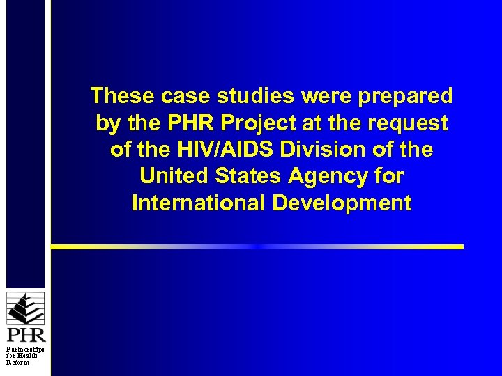 These case studies were prepared by the PHR Project at the request of the