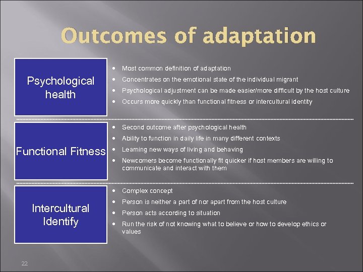 Outcomes of adaptation • Most common definition of adaptation Psychological health • Concentrates on