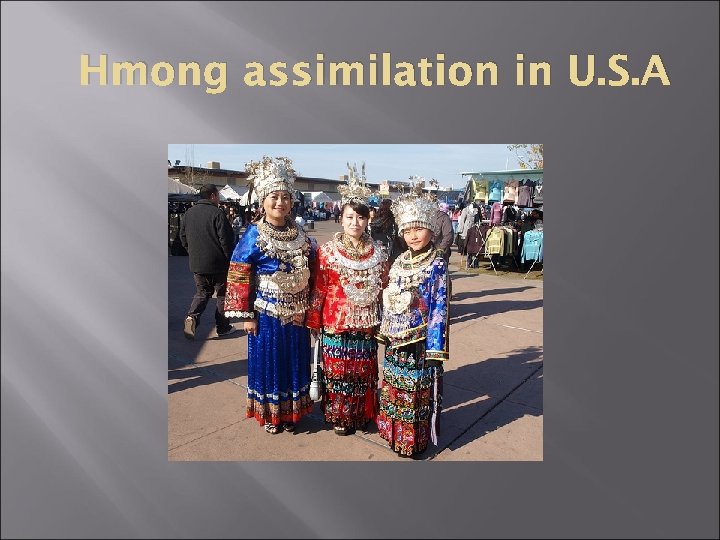 Hmong assimilation in U. S. A 
