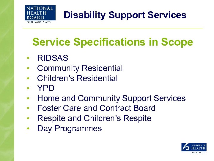 Disability Support Services Service Specifications in Scope • • RIDSAS Community Residential Children’s Residential