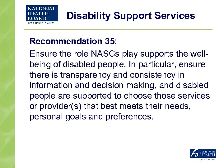 Disability Support Services Recommendation 35: Ensure the role NASCs play supports the wellbeing of