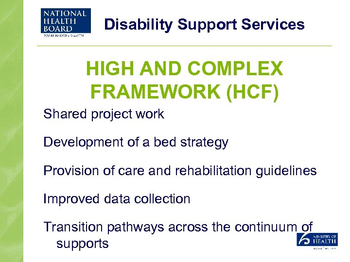 Disability Support Services HIGH AND COMPLEX FRAMEWORK (HCF) Shared project work Development of a