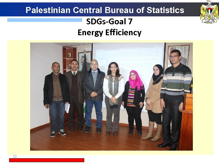 Palestinian Central Bureau of Statistics SDGs-Goal 7 Energy Efficiency 22 