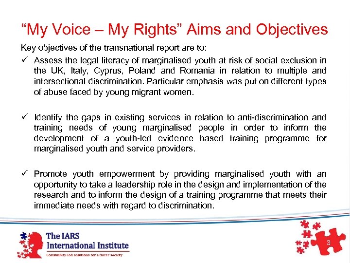 “My Voice – My Rights” Aims and Objectives Key objectives of the transnational report