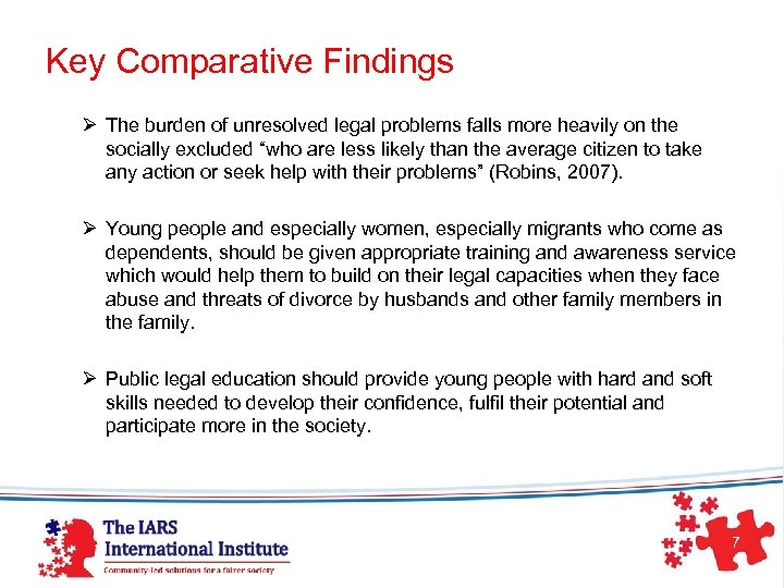 Key Comparative Findings Ø The burden of unresolved legal problems falls more heavily on