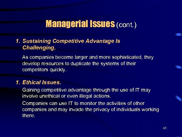 Managerial Issues (cont. ) 1. Sustaining Competitive Advantage Is Challenging. As companies become larger