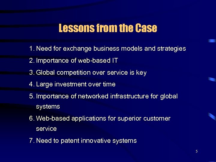 Lessons from the Case 1. Need for exchange business models and strategies 2. Importance