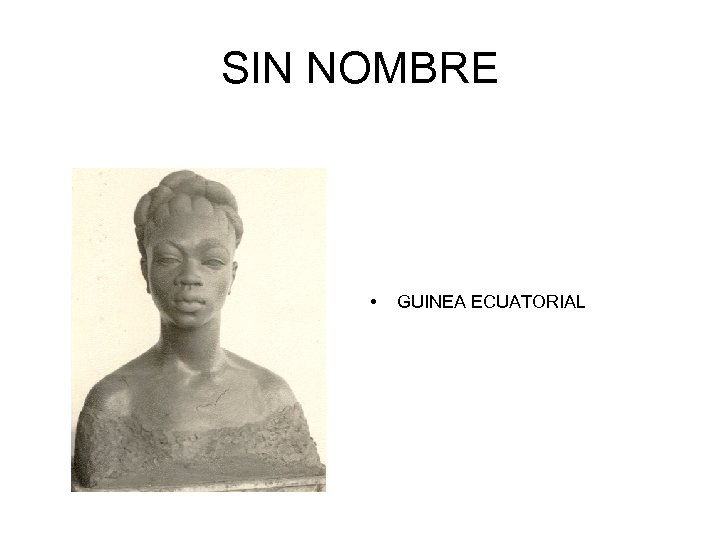 SIN NOMBRE • GUINEA ECUATORIAL 