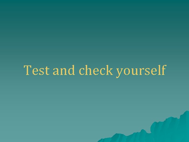 Test and check yourself 