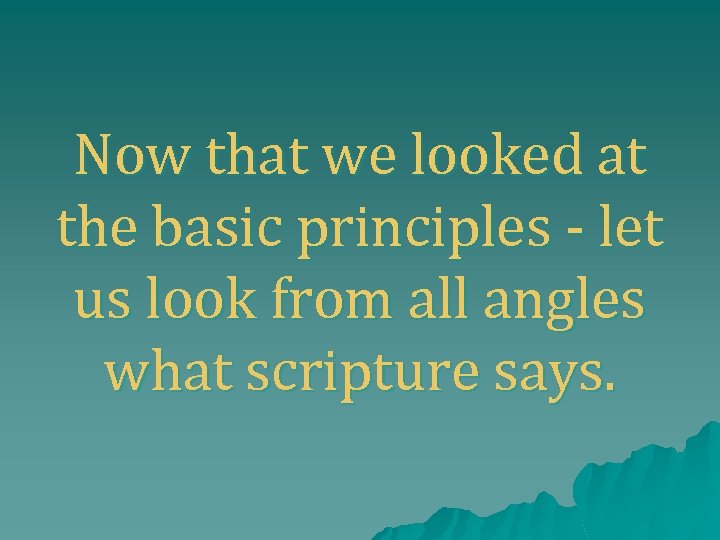 Now that we looked at the basic principles - let us look from all