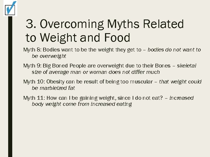 3. Overcoming Myths Related to Weight and Food Myth 8: Bodies want to be