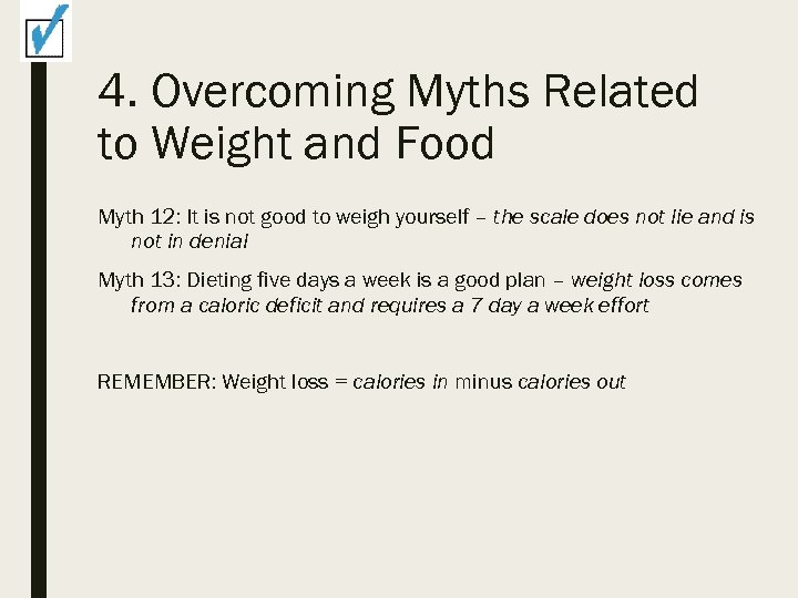 4. Overcoming Myths Related to Weight and Food Myth 12: It is not good
