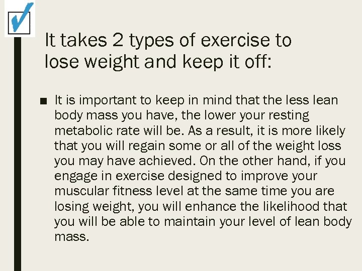 It takes 2 types of exercise to lose weight and keep it off: ■
