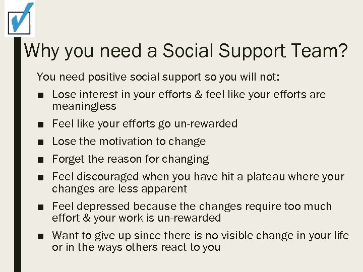 Why you need a Social Support Team? You need positive social support so you