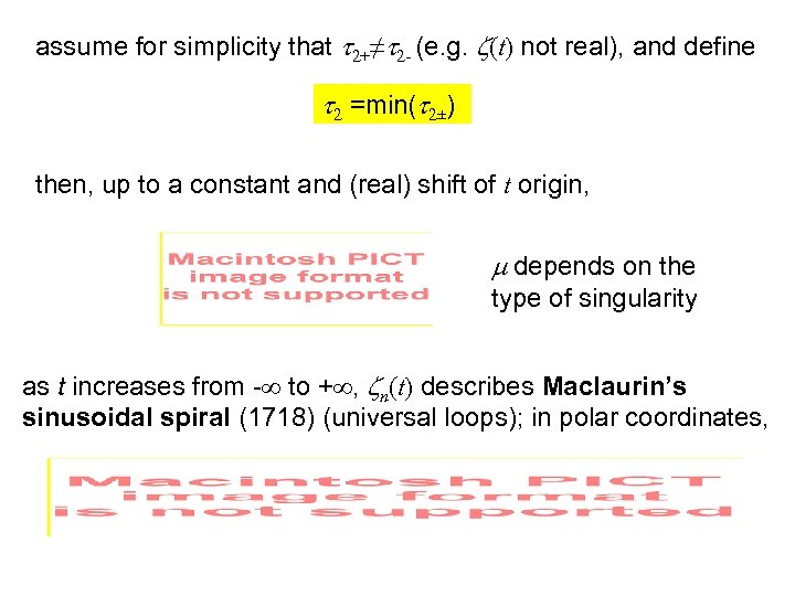 assume for simplicity that t 2+≠t 2 - (e. g. z(t) not real), and