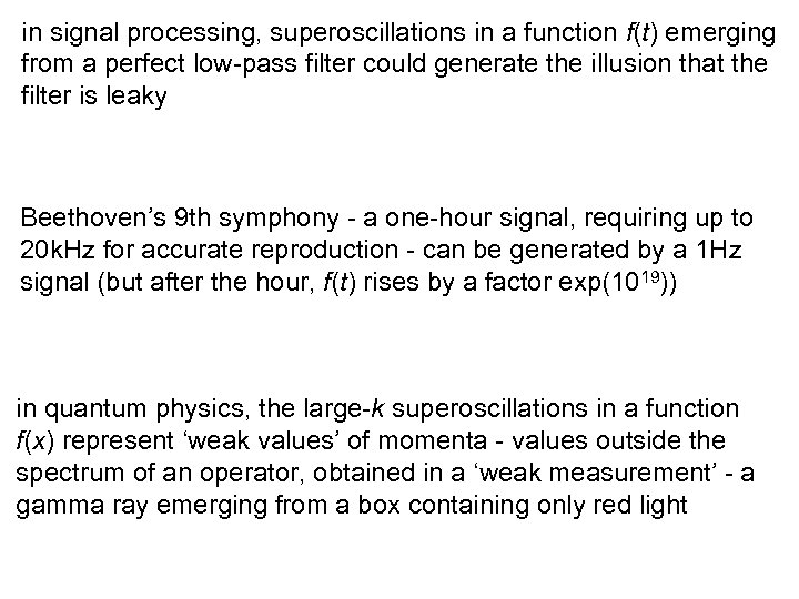 in signal processing, superoscillations in a function f(t) emerging from a perfect low-pass filter