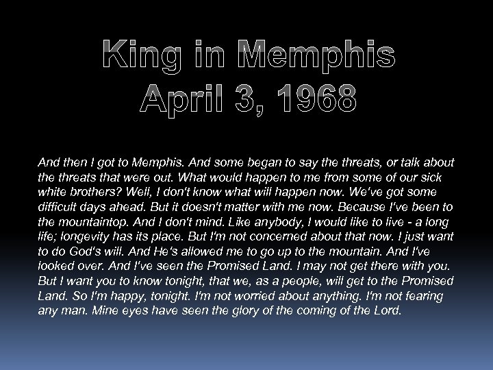 King in Memphis April 3, 1968 And then I got to Memphis. And some