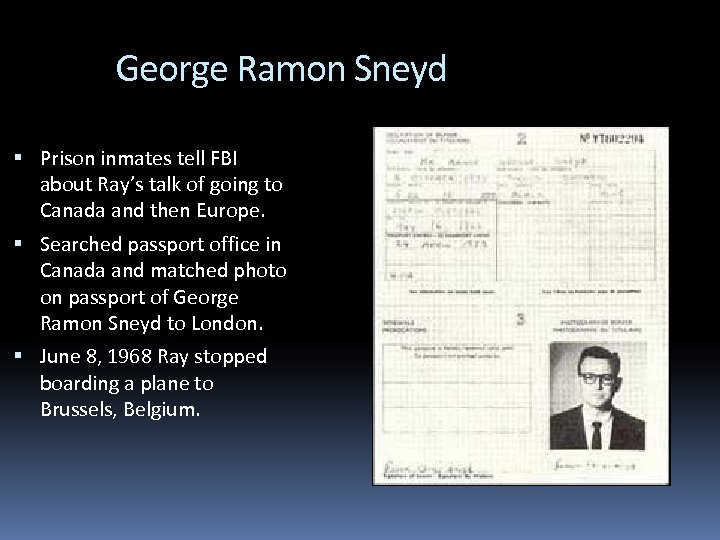 George Ramon Sneyd Prison inmates tell FBI about Ray’s talk of going to Canada