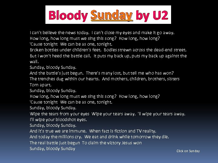 Bloody Sunday by U 2 I can't believe the news today. I can't close