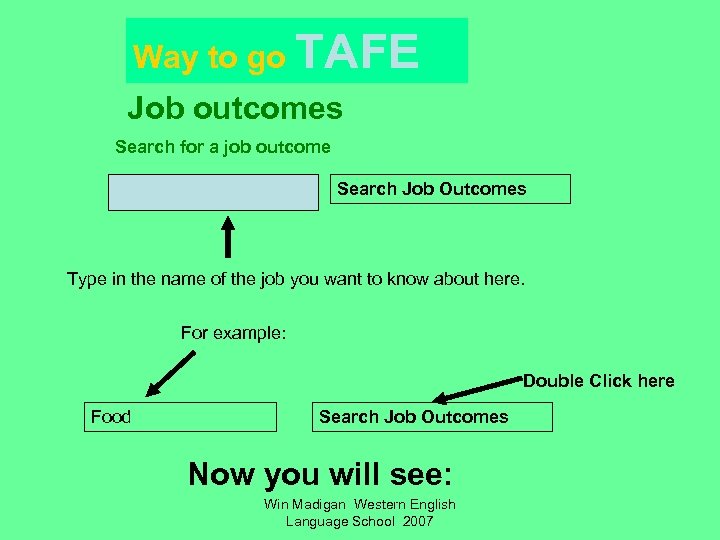 Way to go TAFE Job outcomes Search for a job outcome Search Job Outcomes