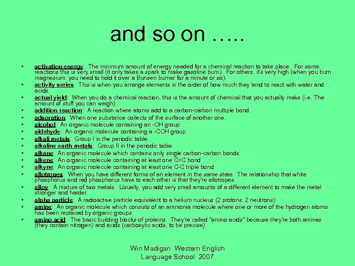 and so on …. . • • • • • activation energy: The minimum