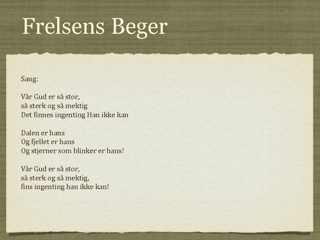 Frelsens Beger Sang: Vår Gud er så stor, så sterk og så mektig Det