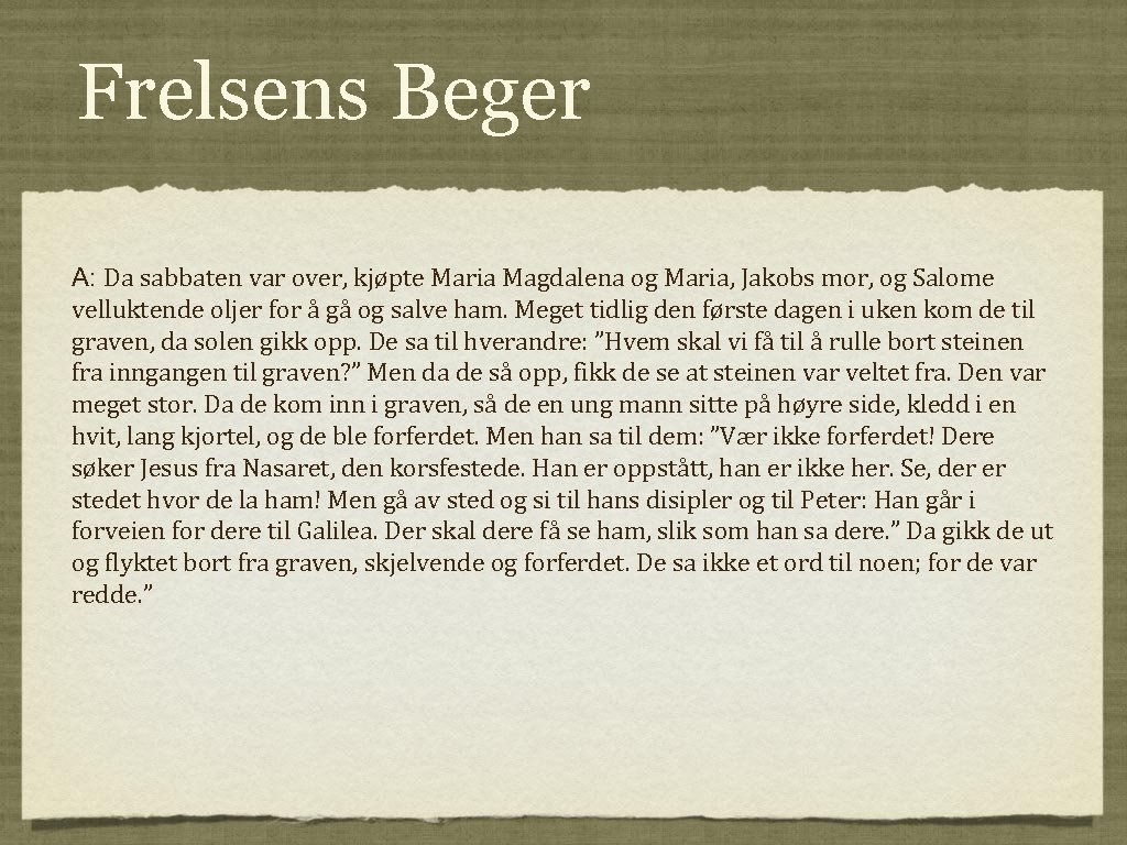 Frelsens Beger A: Da sabbaten var over, kjøpte Maria Magdalena og Maria, Jakobs mor,